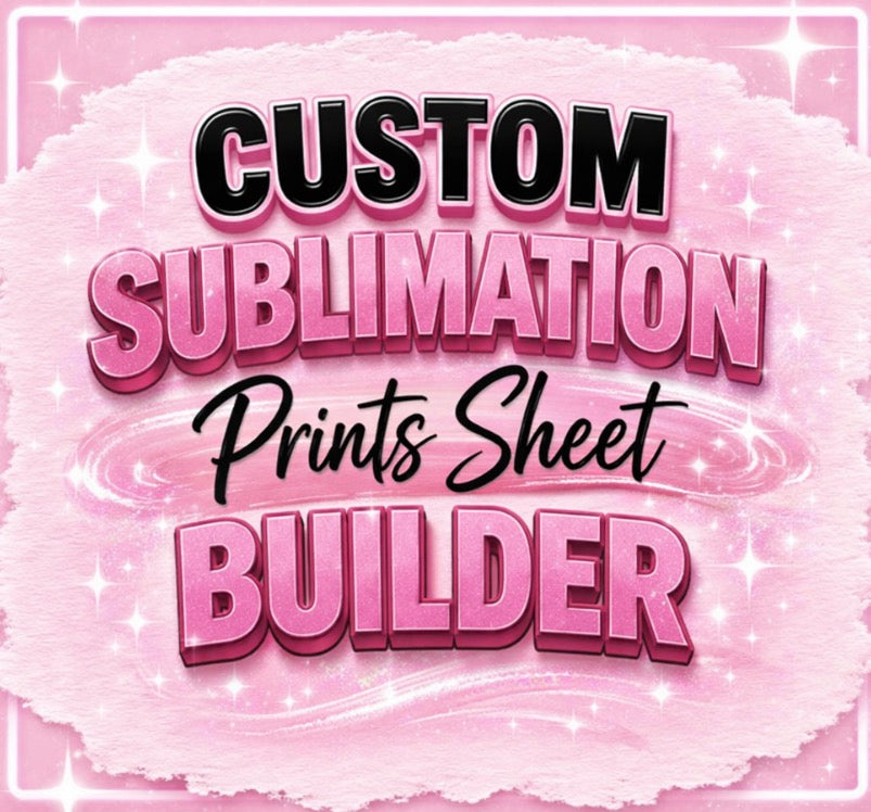 CUSTOM SUBLIMATION SHEET BUILDER
