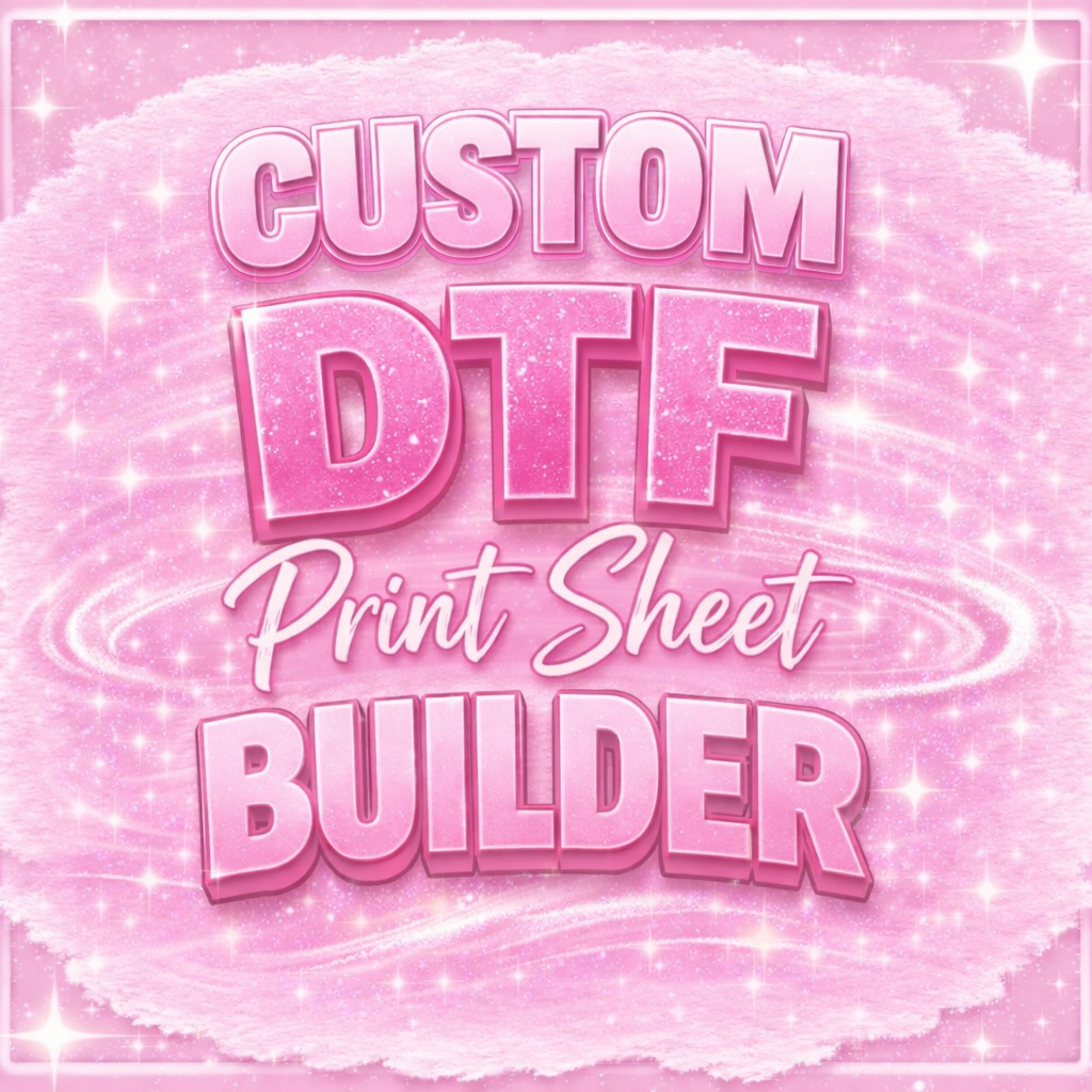CUSTOM DTF (DIRECT TO FILM) SHEET BUILDER